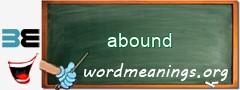 WordMeaning blackboard for abound